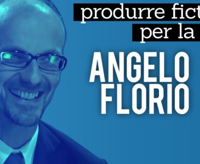 Come si produce fiction: Alessandro Ippolito intervista Angelo Florio